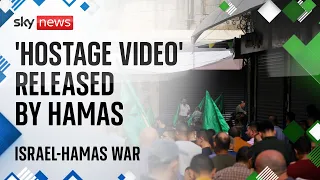 Israel-Hamas war: Hamas releases video purporting to show three hostages