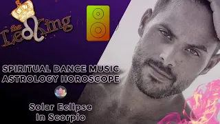 Spiritual Dance Music Solar Eclipse In Scorpio DJ Astrology/Tarot Horoscope October 25th 2022 pt.2