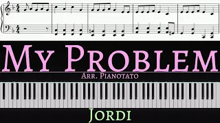 My Problem - Jordi | Piano cover by Pianotato