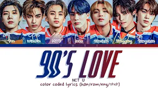 NCT U '90'S LOVE' COLOR CODED LYRICS [HAN/ROM/ENG/가사]