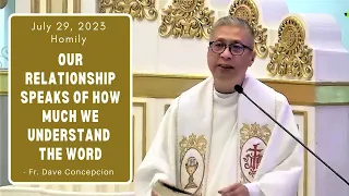 OUR RELATIONSHIP SPEAKS OF HOW MUCH WE UNDERSTAND THE WORD - Homily by Fr. Dave Concepcion