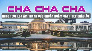 Hòa Tấu Cha Cha Cha Không Lời Thư Giãn Với Cảnh Đẹp Châu Âu Mê Ly - Kho Nhạc Cha Cha