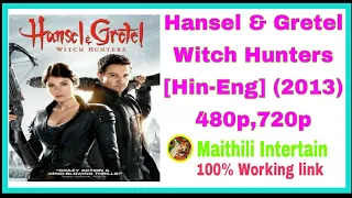 Hansel & Gretel: Witch Hunters (2013) Hindi Dual Audio 480p 360MB | 720p 750MB |