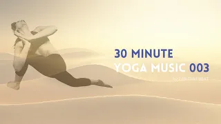 30 Minute Vinyasa Yoga Music Flow Playlist by Zen That Beat