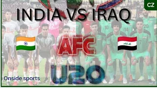 🇮🇳 India vs Iraq 🇮🇶 | AFC u20 CHAMPIONSHIP 2022 | QUALIFIERS ⚽ |