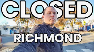 every store is CLOSED in Richmond