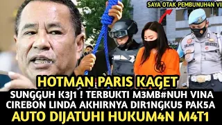 SUNGGUH K3J1 ! HOTMAN PARIS KAGET LINDA SAHABAT VINA TERNYATA IKUT M3MB#NUH VINA CIREBON !