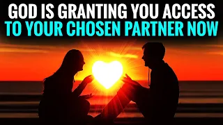 God is Saying You Are Close To The Right One Chosen Partner And Granting You Access
