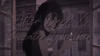 After dark x Sweater weather(slowed&reverb)