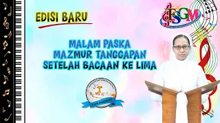 MAZMUR TANGGAPAN MALAM PASKAH SETELAH BACAAN KE LIMA. 8 APRIL 2023. EDISI BARU. TAHUN A/1