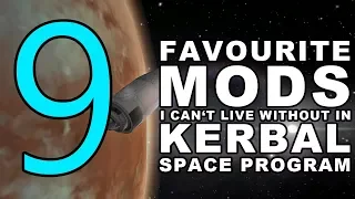 9 Kerbal Space Program Mods I Can't Live Without AND Duna Tutorial