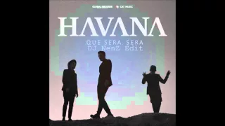 HAVANA - Que Sera, Sera (DJ NenZ EDIT)