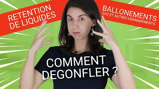 Rétention de liquides et Ballonnements -  Les raisons et comment y rémedier !