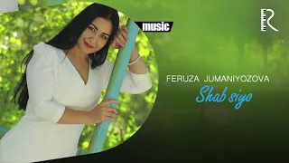 Feruza Jumaniyozova - Shab siyo (Official music)