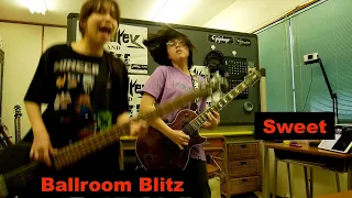 #Sweet - Ballroom Blitz - guitar + bass #cover