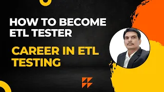 How To Become an ETL Tester? Career in ETL Testing