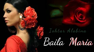 Ishtar Alabina ~ Baila Maria