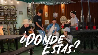 Donde Estas (Video Oficial) - Santiago Sanchez y Su Seccion