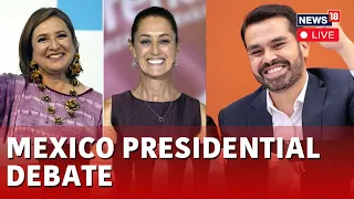 Mexico Presidential Election Live | Claudia Sheinbaum faces Xochitl Galvez &  Jorge Maynez  | N18L