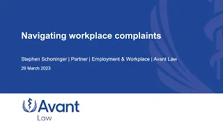 Avant Law business webinar: Navigating workplace complaints