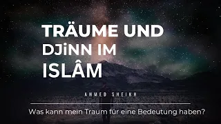 Träume und Djinn im Islam - Was kann mein Traum bedeuten?