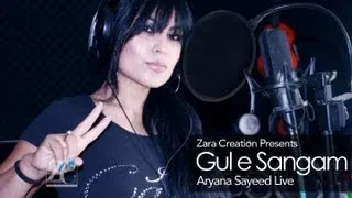 ARYANA SAYEED | GUL e SANGAM | UNPLUGGED