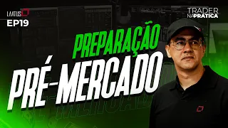 Preparação pré-mercado | Trader na Prática #19