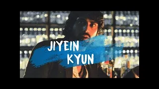 Jiyen Kyun #karaokewithlyrics | Dum maaro Dum | #papon | #karaoke