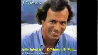 Julio Iglesias   D'Abord   Et Puis