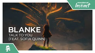 Blanke - Talk To You (feat. Sofia Quinn) [Monstercat Release]