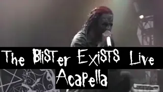 Slipknot - The Blister Exists Live 2005 (Acapella)