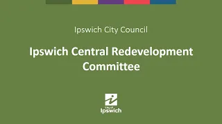 Ipswich City Council - Ipswich Central Redevelopment Committee | 15 Oct 2020