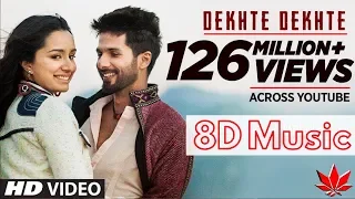 8D Sangeet | Atif | Dekhte Dekhte 8D Music Bass boosted | Batti Gul Meter Chalu | Shahid Shraddha