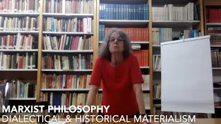 Marxist Philosophy: Dialectical & Historical Materialism