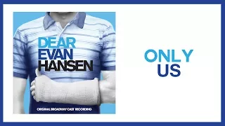 Only Us — Dear Evan Hansen (Lyric Video) [OBC]