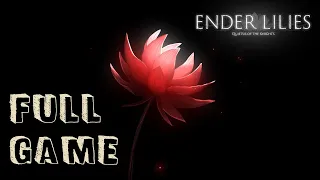 ENDER LILIES: Quietus of the Knights: Full Game [100%] (No Commentary Walkthrough)