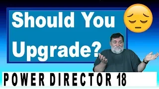 PowerDirector 18 Review Should you upgrade?