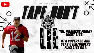 TDL #raiders Friday Night live:  OTA coverage and stat over/unders plus live Q&A