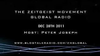 TZM Global Radio Show - 12.28.11  Host Peter Joseph - The Zeitgeist Movement "Structural Classism"