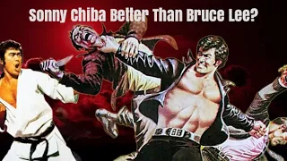 Sonny Chiba Better Than Bruce Lee?