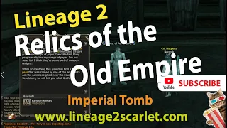 Relics of the Old Empire quest, Imperial Tomb - Lineage 2 Freya server