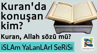 Kuran'da konuşan kim? Kur'ani Bir İnsan Yazmış Olamaz MI? Kuran, Hz  Muhammed'den önce mi yazılmış?