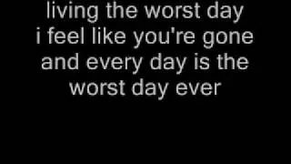 wORST DAY EVER LYRICS