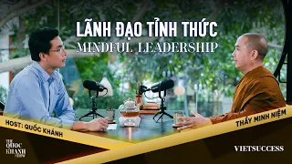 Lãnh đạo tỉnh thức - Thầy Minh Niệm | Teaser