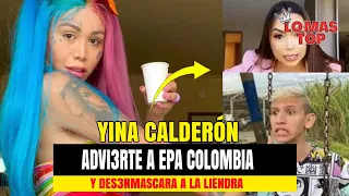 Yina Calderón ADVI3RTE a Epa Colombia y Des3nmascara a La Liendra - lo más TOP