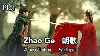 (ENG SUB) Plot : Zhao Ge 朝歌 Zhang Zhehan, Wu Jinyan