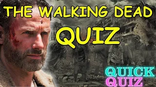 The Walking Dead Quiz Trivia - QuickQuiz - 40 Multiple-choice Questions