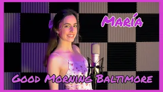 GOOD MORNING BALTIMORE - Hairspray The Musical // Maria Cover