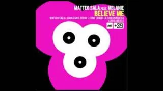 Matteo Sala feat. Melanie - Believe Me (Luigi Gabriele Remix)