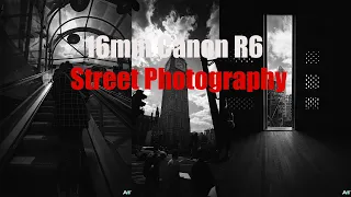 Street Photography POV RF 16mm 2.8  Canon R6